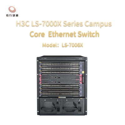 H3C LS-7000X-serie LS-7006X Campus Core-switch van de nieuwe generatie